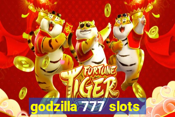 godzilla 777 slots