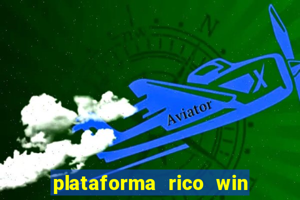 plataforma rico win paga mesmo