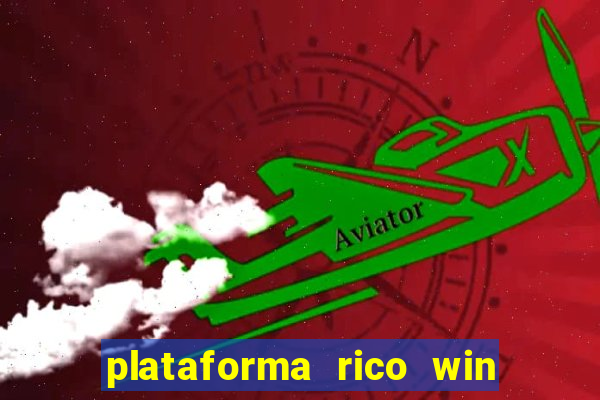 plataforma rico win paga mesmo