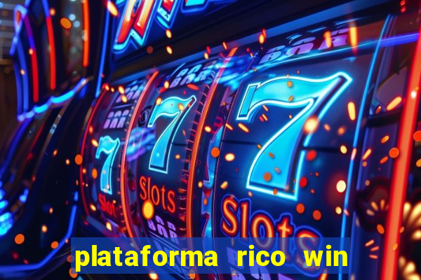 plataforma rico win paga mesmo