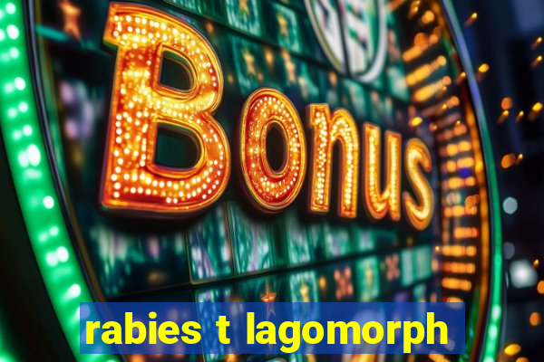 rabies t lagomorph