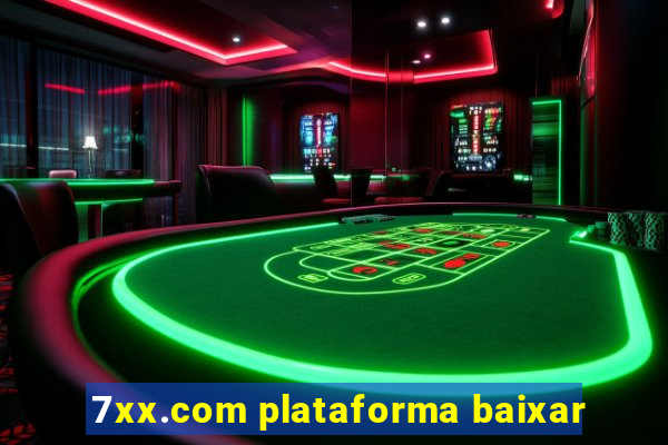 7xx.com plataforma baixar