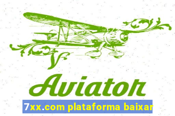 7xx.com plataforma baixar