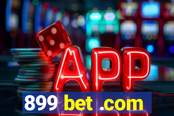 899 bet .com