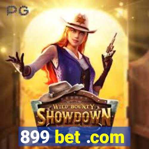 899 bet .com