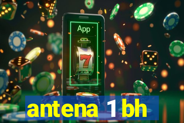 antena 1 bh