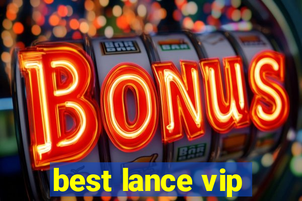 best lance vip