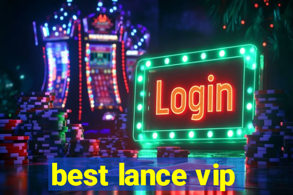 best lance vip