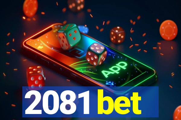 2081 bet