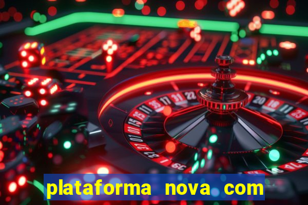 plataforma nova com bonus no cadastro