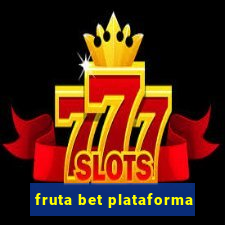 fruta bet plataforma