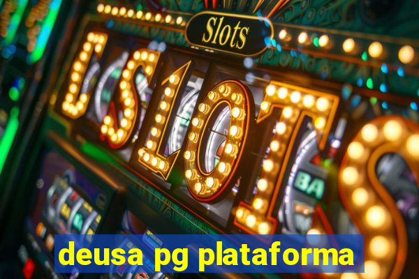 deusa pg plataforma