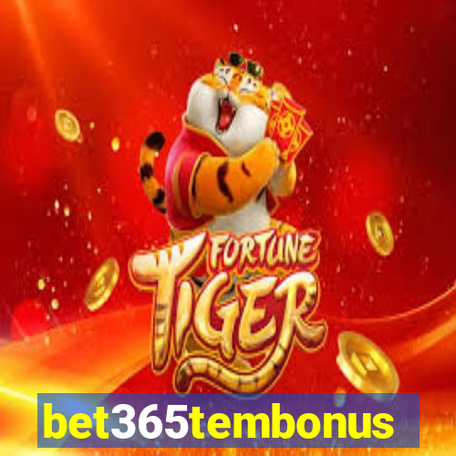 bet365tembonus