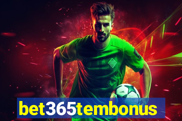 bet365tembonus