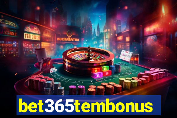 bet365tembonus