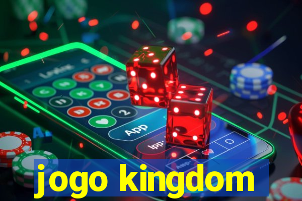 jogo kingdom