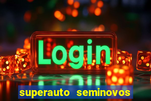 superauto seminovos porto alegre