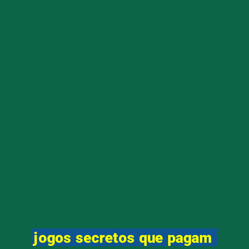 jogos secretos que pagam