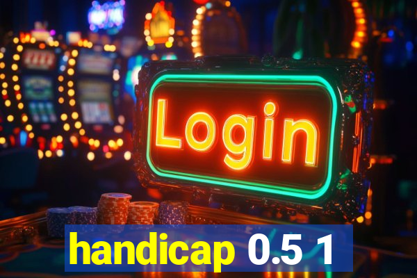 handicap 0.5 1