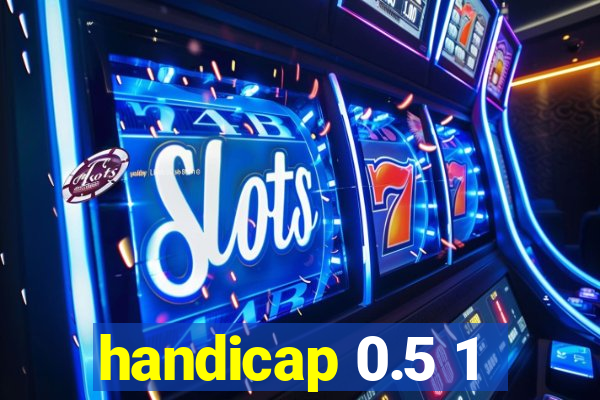 handicap 0.5 1