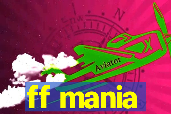 ff mania