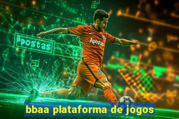 bbaa plataforma de jogos