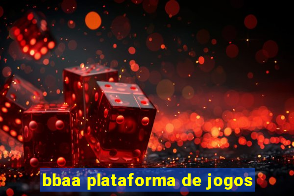 bbaa plataforma de jogos