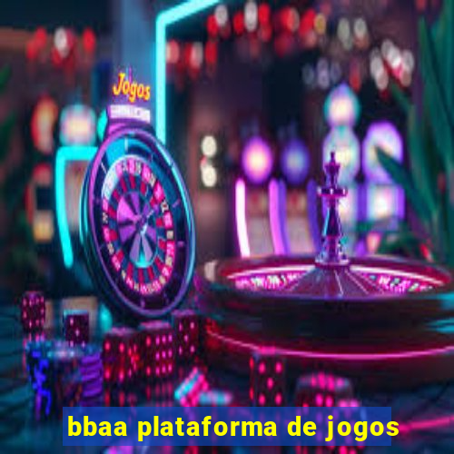 bbaa plataforma de jogos