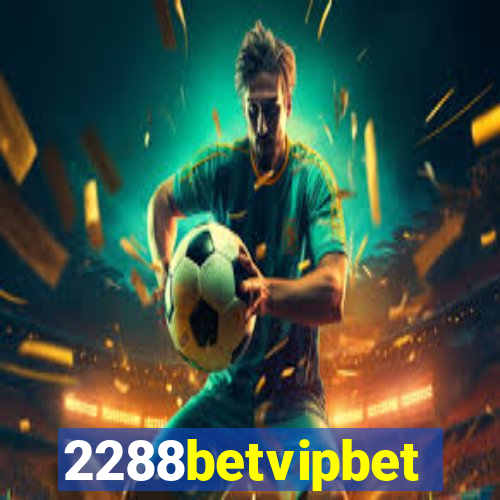 2288betvipbet