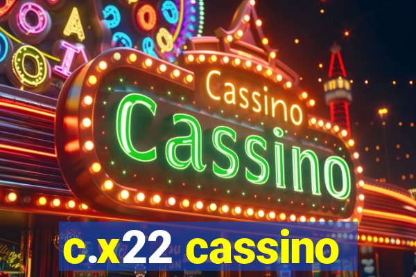 c.x22 cassino