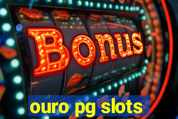 ouro pg slots