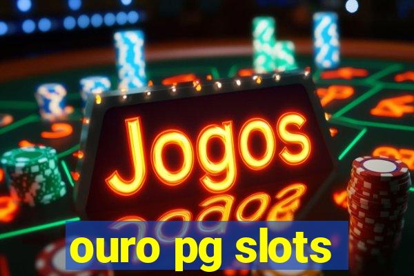 ouro pg slots