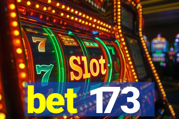 bet 173