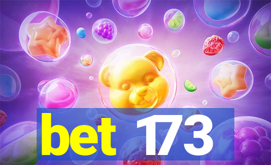 bet 173