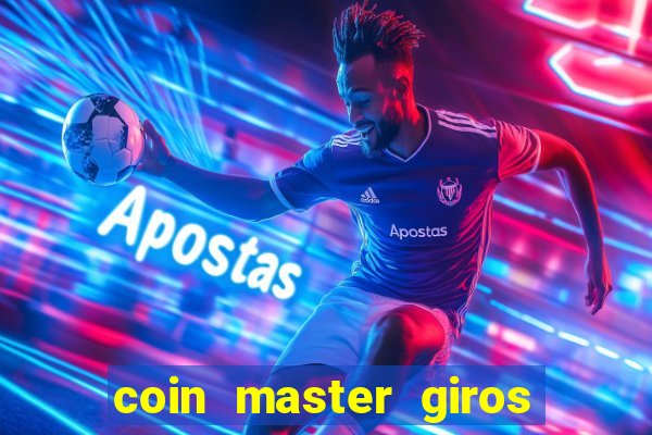 coin master giros gratis toda hora