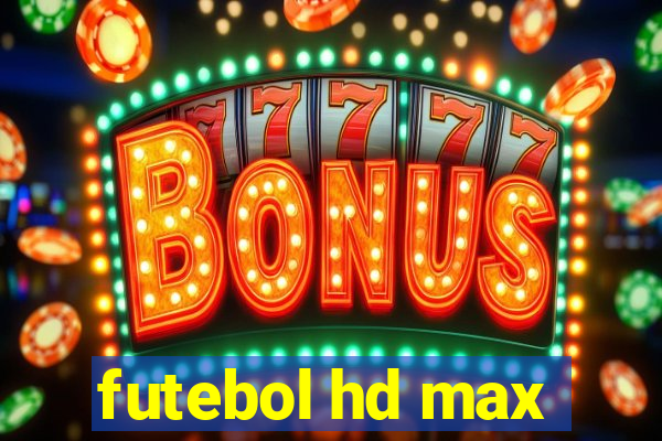 futebol hd max