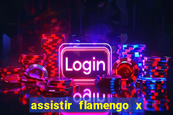 assistir flamengo x fortaleza ao vivo online multicanais