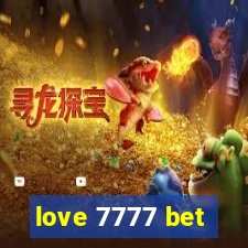 love 7777 bet