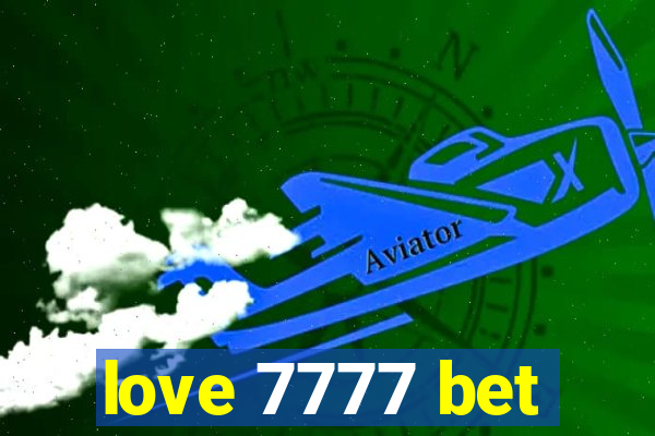 love 7777 bet