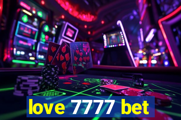 love 7777 bet