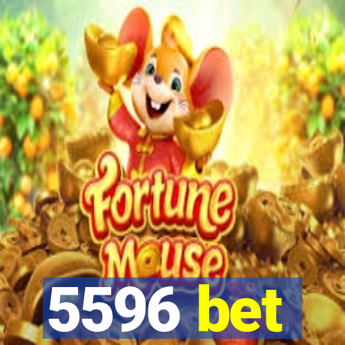 5596 bet