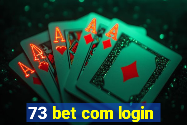 73 bet com login