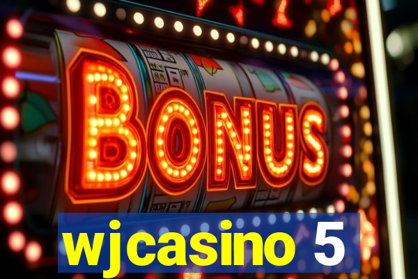 wjcasino 5