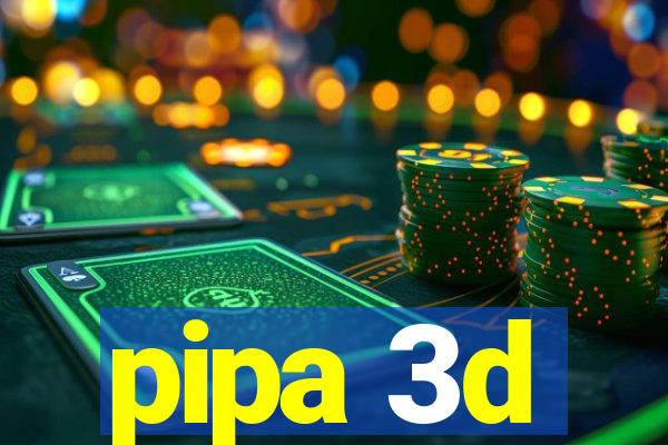 pipa 3d