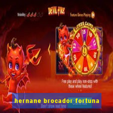 hernane brocador fortuna