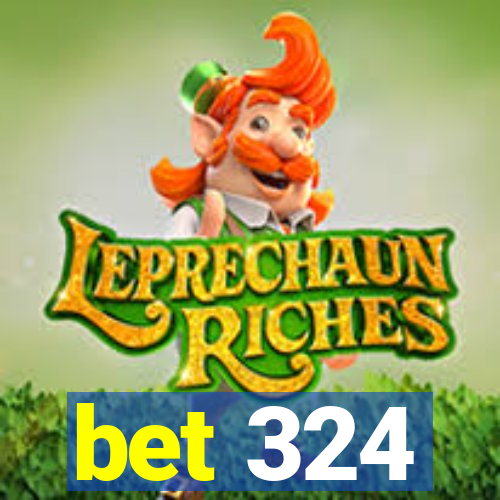 bet 324