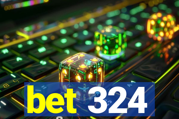 bet 324