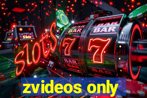 zvideos only