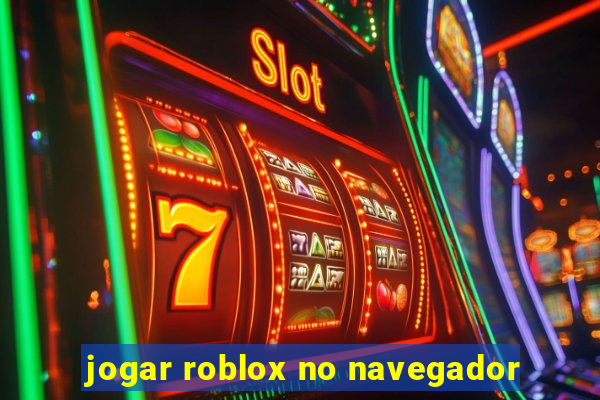 jogar roblox no navegador