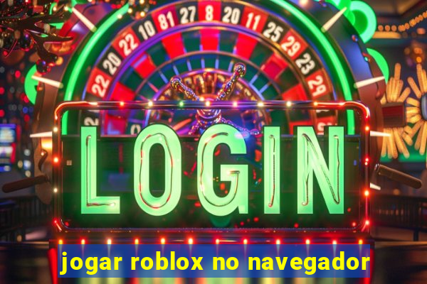 jogar roblox no navegador